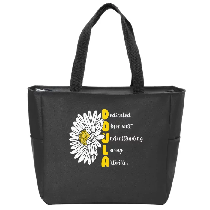 Dedicated Observant Understanding Loving Attentive Doula Zip Tote Bag