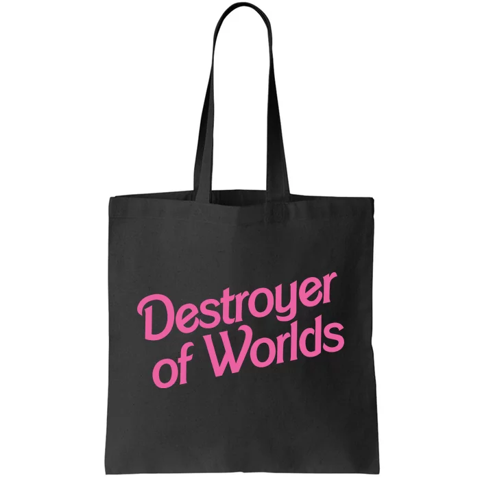 Destroyer Of Worlds Barb!e Barbenheimer Oppenheimer Barb!e Tote Bag