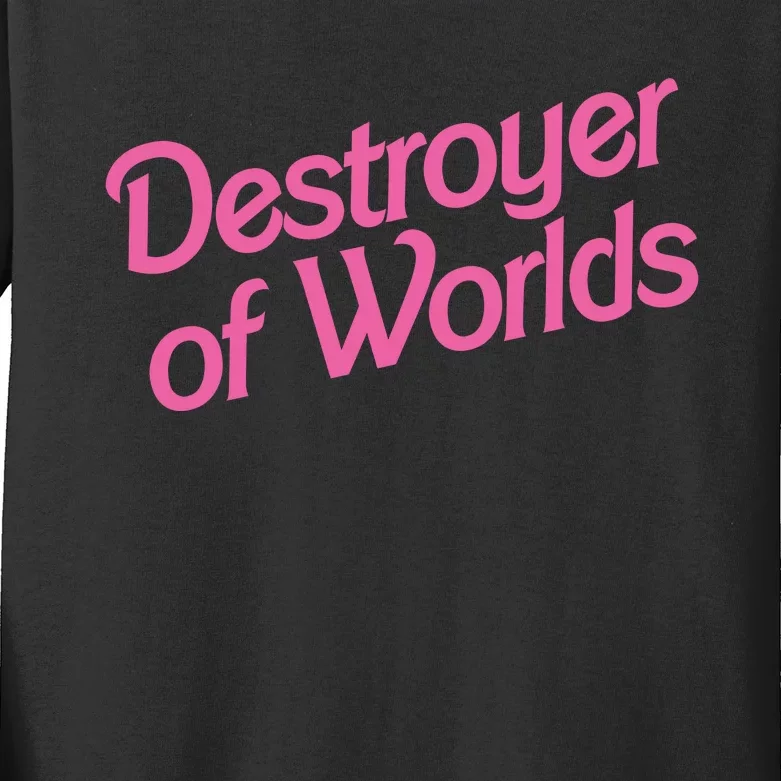 Destroyer Of Worlds Barb!e Barbenheimer Oppenheimer Barb!e Kids Long Sleeve Shirt