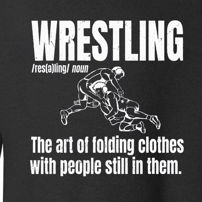 Definition Of Wrestling Funny Wrestler Definition Toddler Sweatshirt