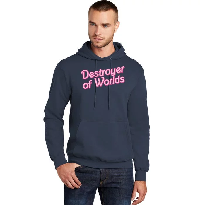 Detroyer Of Worlds Funny Barbe Barbenheimer Tall Hoodie