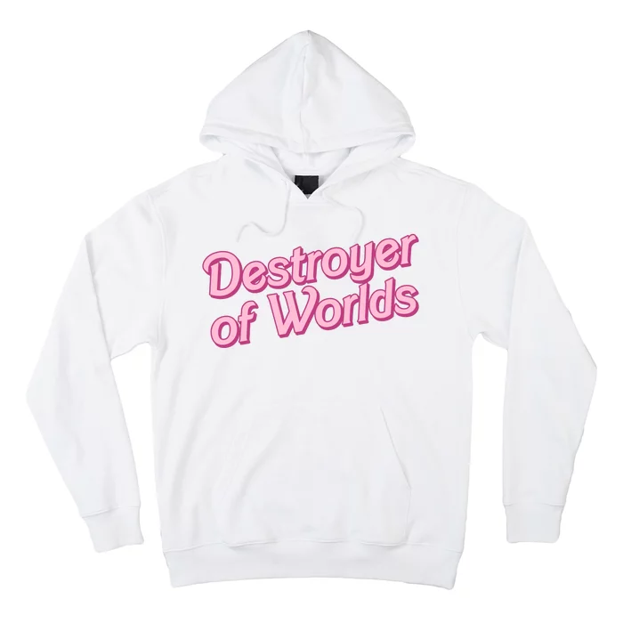 Detroyer Of Worlds Funny Barbe Barbenheimer Hoodie