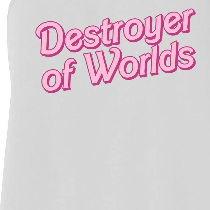 Detroyer Of Worlds Funny Barbe Barbenheimer Women's Racerback Tank