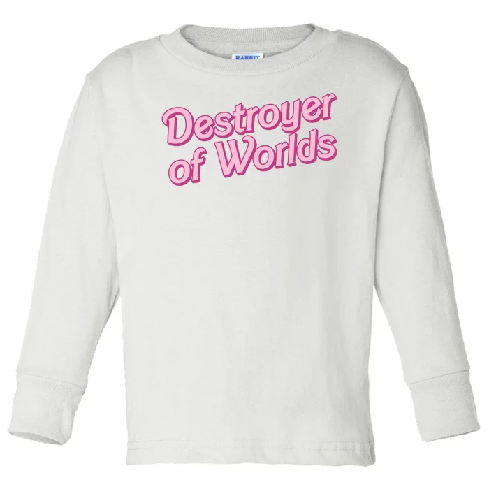 Detroyer Of Worlds Funny Barbe Barbenheimer Toddler Long Sleeve Shirt