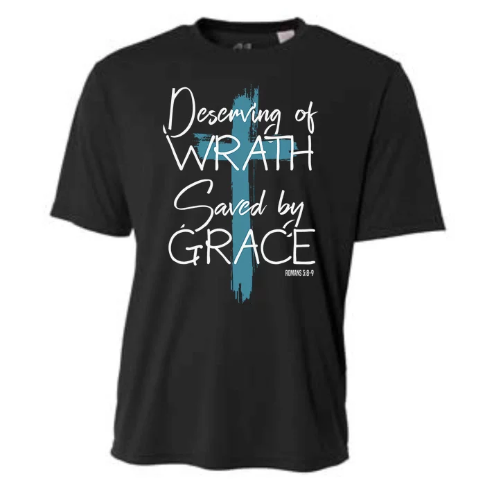 Deserving Of Wrath Saved By Grace Cooling Performance Crew T-Shirt