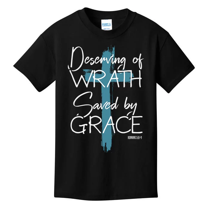 Deserving Of Wrath Saved By Grace Kids T-Shirt