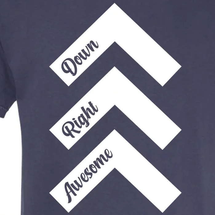 Down Right Awesome Arrow Down Syndrome Awareness Garment-Dyed Heavyweight T-Shirt