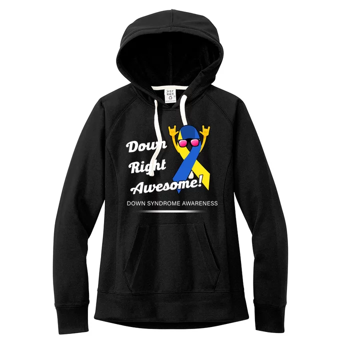 Down Right Awesome Down Syndrome Women's Fleece Hoodie