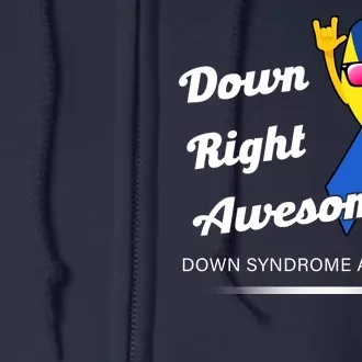 Down Right Awesome Down Syndrome Full Zip Hoodie