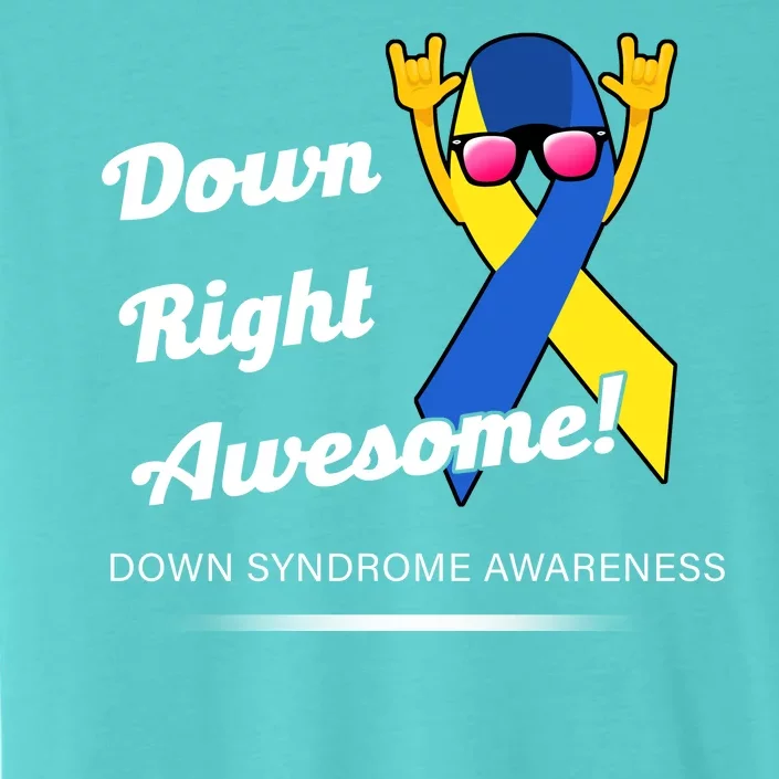 Down Right Awesome Down Syndrome ChromaSoft Performance T-Shirt