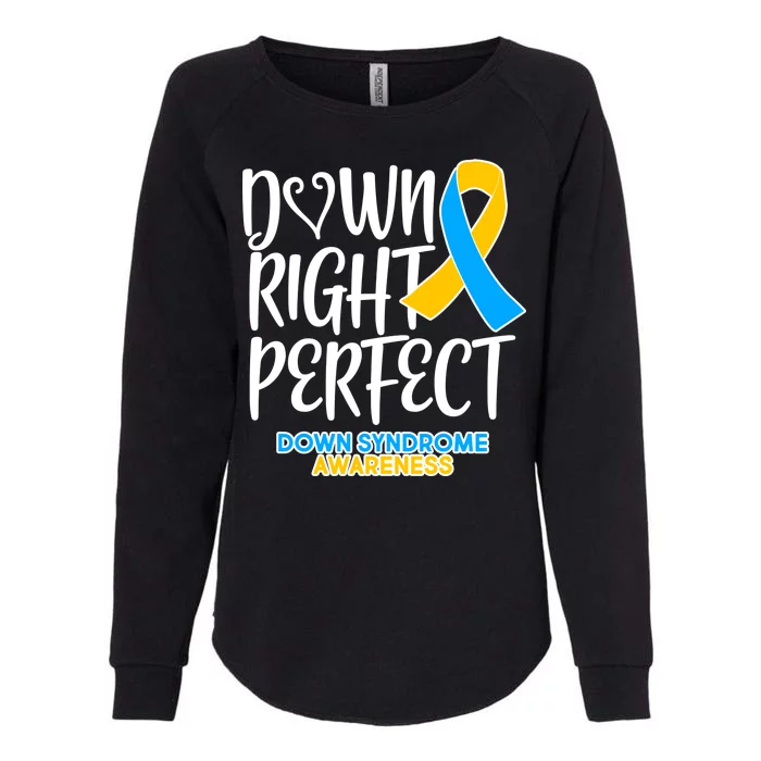 Down Right Perfect - Down Syndrome Awareness Womens California Wash Sweatshirt