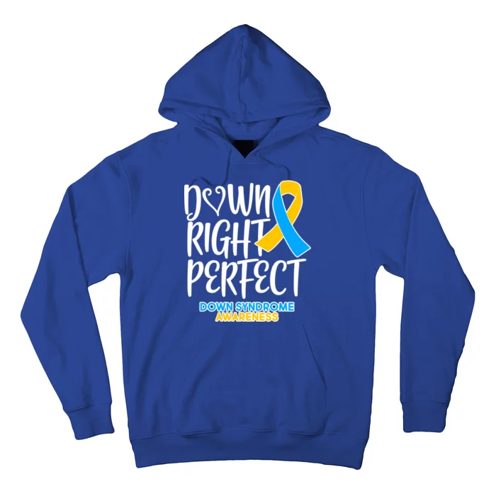 Down Right Perfect - Down Syndrome Awareness Hoodie