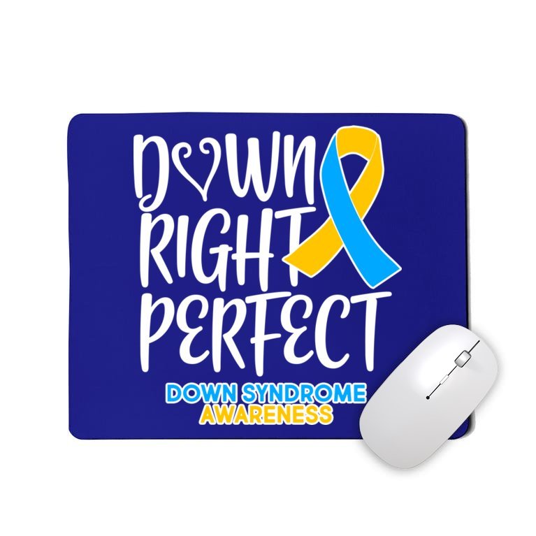 Down Right Perfect - Down Syndrome Awareness Mousepad