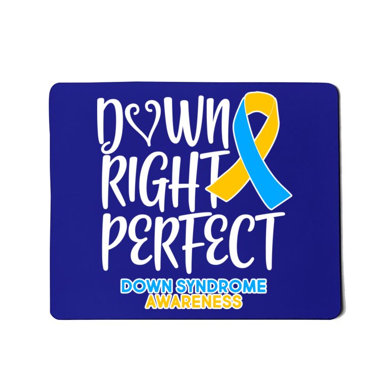 Down Right Perfect - Down Syndrome Awareness Mousepad