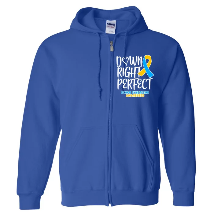 Down Right Perfect - Down Syndrome Awareness Full Zip Hoodie