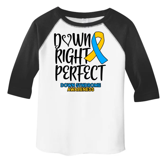 Down Right Perfect - Down Syndrome Awareness Toddler Fine Jersey T-Shirt