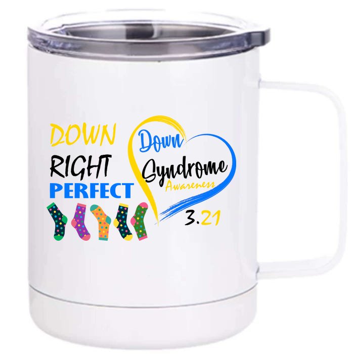 Down Right Perfect Down Syndrome Front & Back 12oz Stainless Steel Tumbler Cup