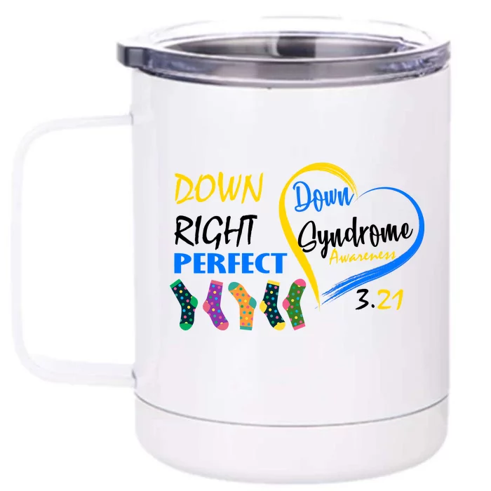 Down Right Perfect Down Syndrome Front & Back 12oz Stainless Steel Tumbler Cup