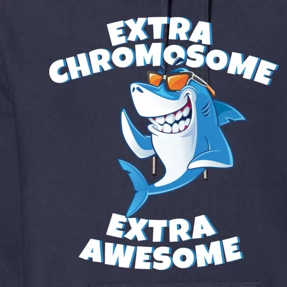 Down Syndrome - Extra Chromosome Shark Premium Hoodie