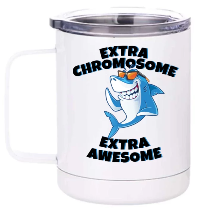 Down Syndrome - Extra Chromosome Shark Front & Back 12oz Stainless Steel Tumbler Cup