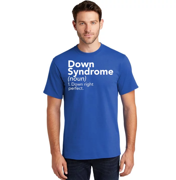 Down Syndrome Available Down Right Perfect Tall T-Shirt