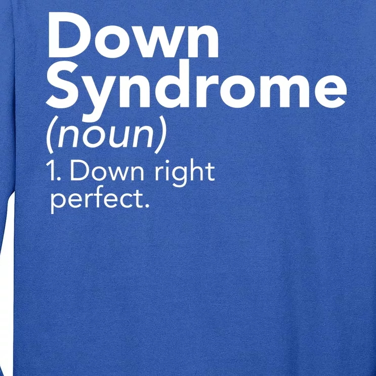 Down Syndrome Available Down Right Perfect Tall Long Sleeve T-Shirt