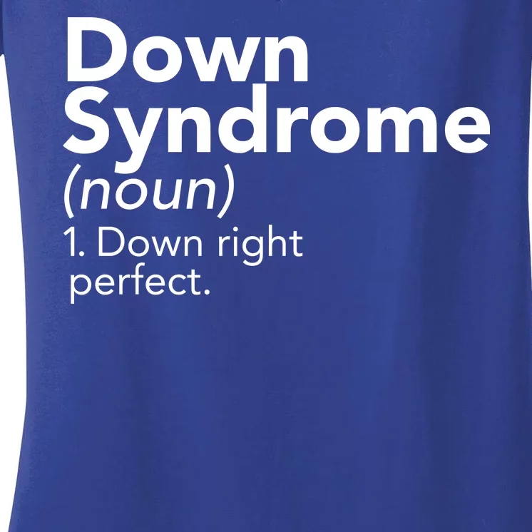 Down Syndrome Available Down Right Perfect Women's V-Neck T-Shirt