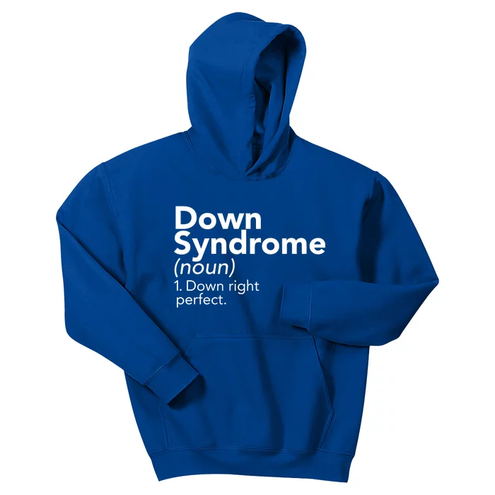 Down Syndrome Available Down Right Perfect Kids Hoodie