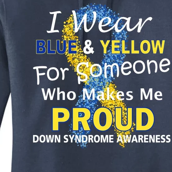 Down Syndrome Awareness Makes Me Proud Women's Pullover Hoodie