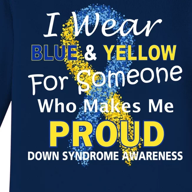 Down Syndrome Awareness Makes Me Proud Baby Long Sleeve Bodysuit