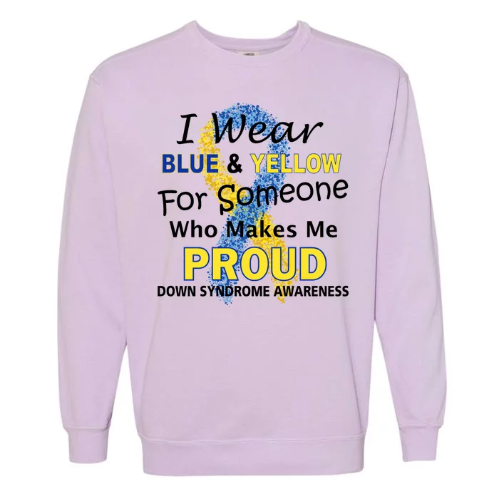 Down Syndrome Awareness Makes Me Proud Garment-Dyed Sweatshirt