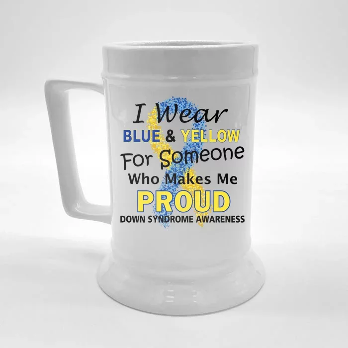 Down Syndrome Awareness Makes Me Proud Front & Back Beer Stein