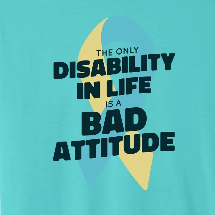 Down Syndrome Bad Attitude ChromaSoft Performance T-Shirt