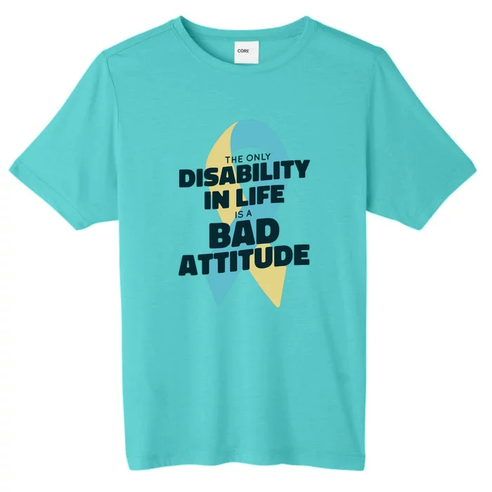 Down Syndrome Bad Attitude ChromaSoft Performance T-Shirt