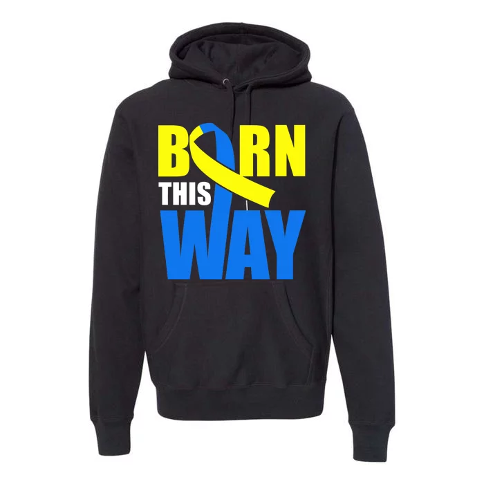 Down Syndrome Born This Way Ribbon Premium Hoodie