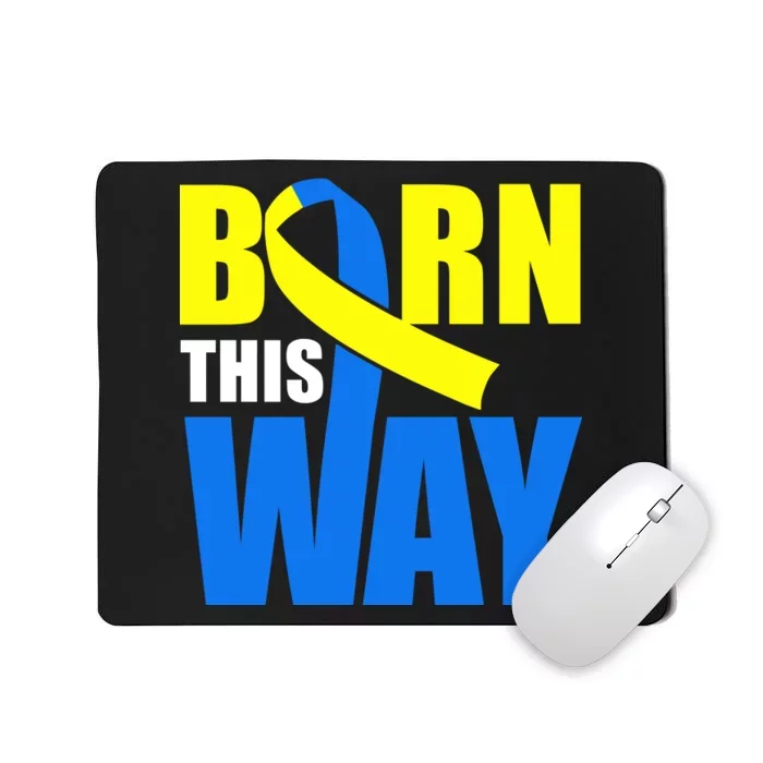 Down Syndrome Born This Way Ribbon Mousepad