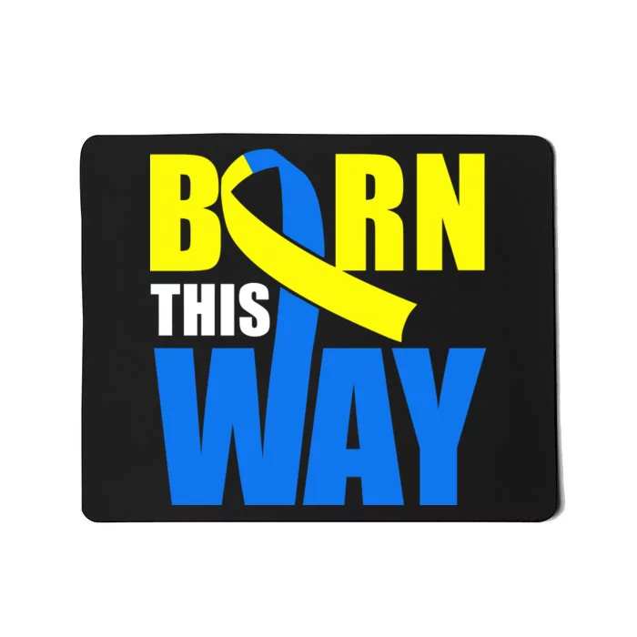 Down Syndrome Born This Way Ribbon Mousepad