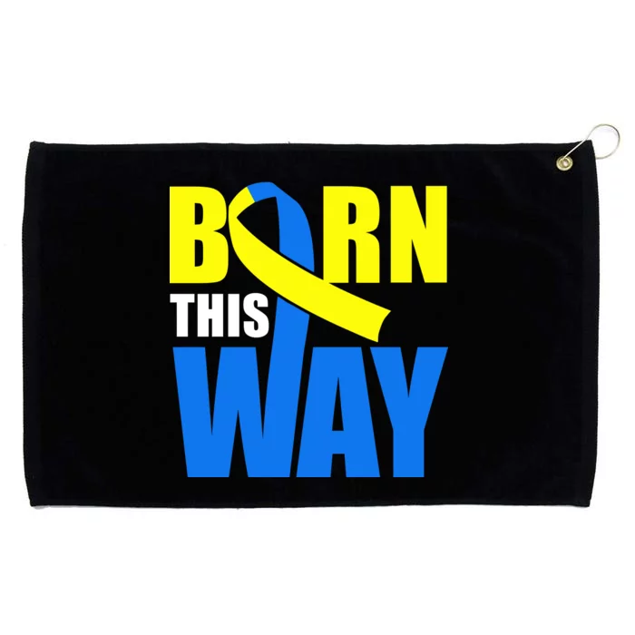 Down Syndrome Born This Way Ribbon Grommeted Golf Towel