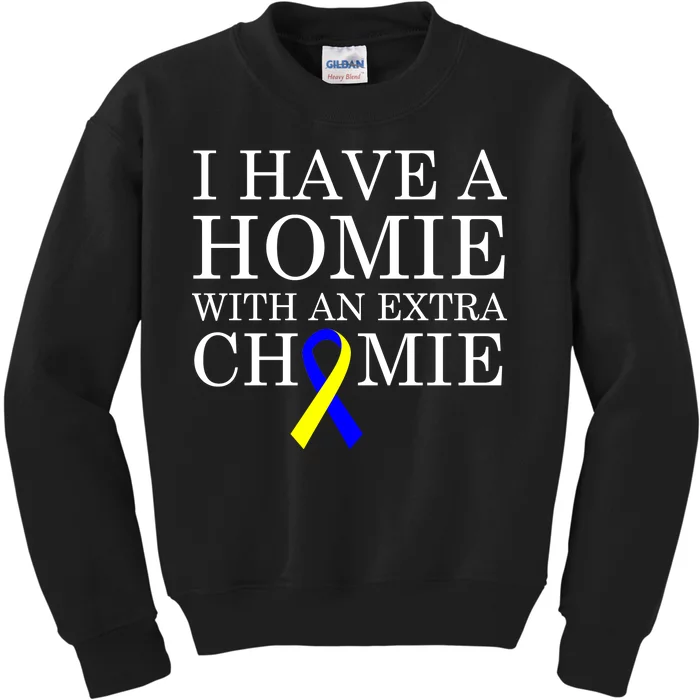 Down Syndrome Homie With An Extra Chomie Kids Sweatshirt