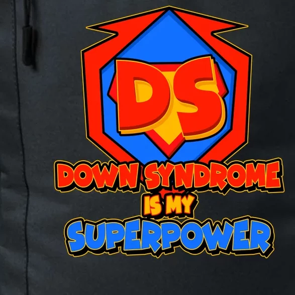 Down Syndrome Is My Superpower Awareness Daily Commute Backpack