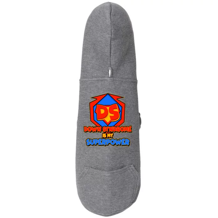 Down Syndrome Is My Superpower Awareness Doggie 3-End Fleece Hoodie