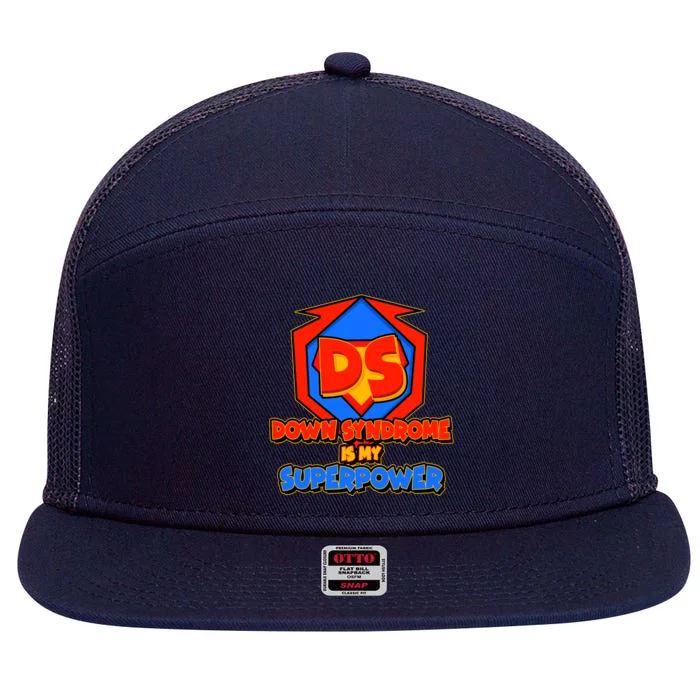 Down Syndrome Is My Superpower Awareness 7 Panel Mesh Trucker Snapback Hat