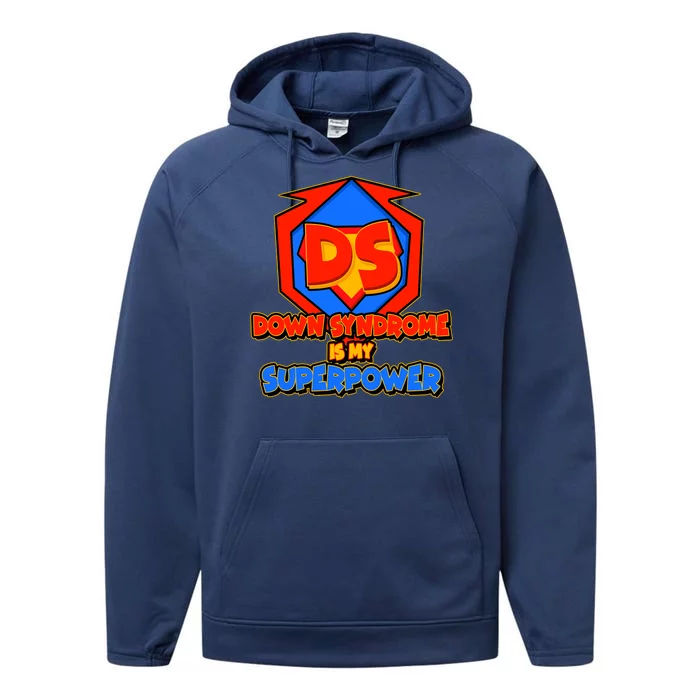 Down Syndrome Is My Superpower Awareness Performance Fleece Hoodie