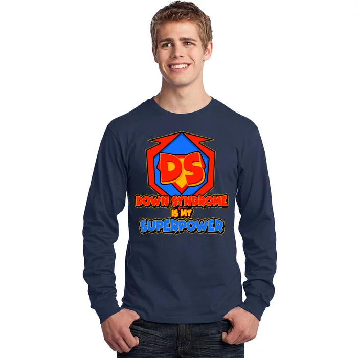 Down Syndrome Is My Superpower Awareness Tall Long Sleeve T-Shirt