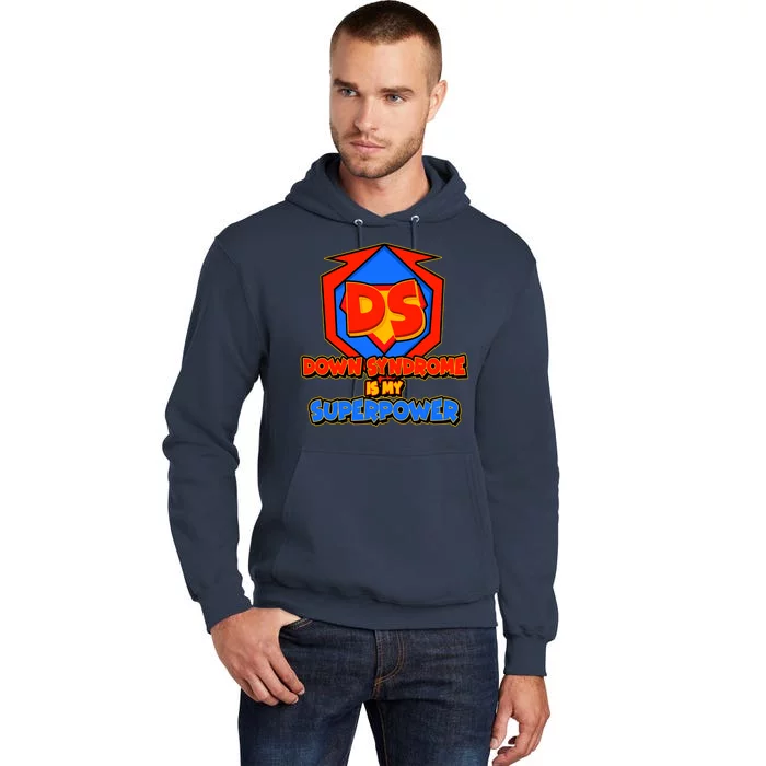 Down Syndrome Is My Superpower Awareness Tall Hoodie