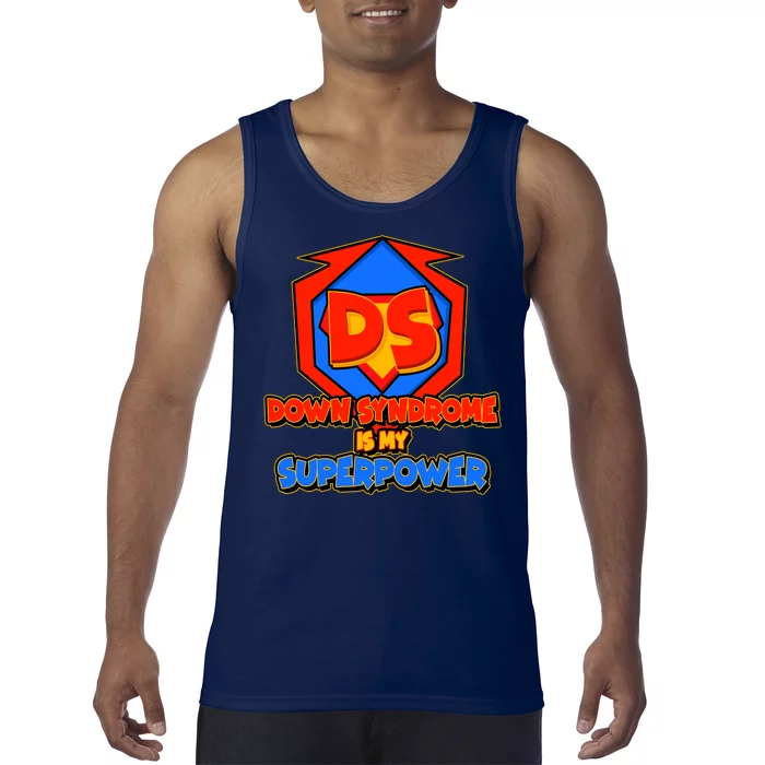 Down Syndrome Is My Superpower Awareness Tank Top