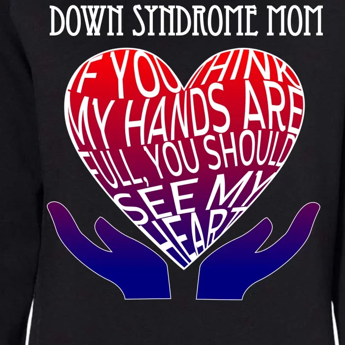 Down Syndrome Mom Womens California Wash Sweatshirt