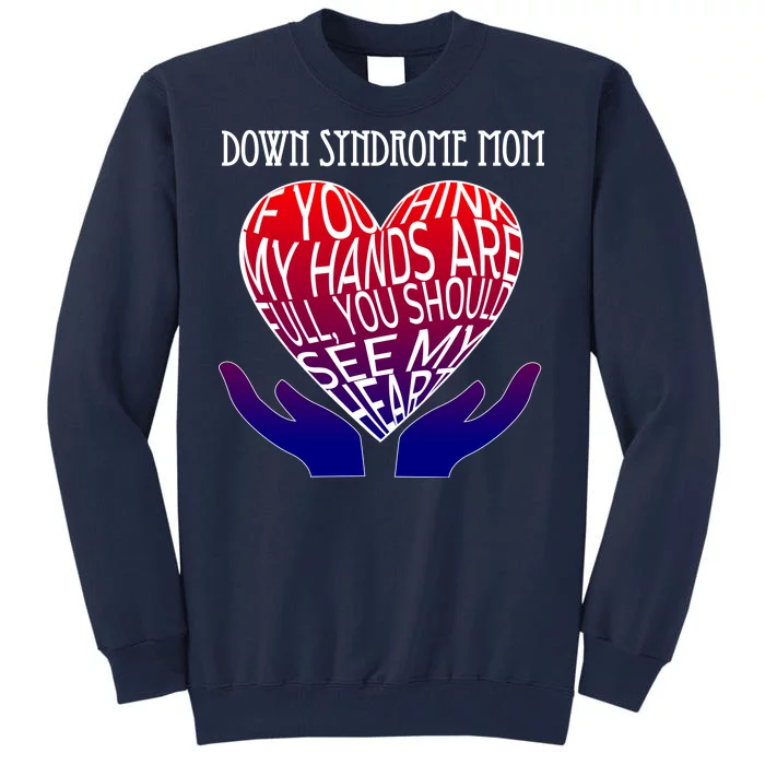 Down Syndrome Mom Tall Sweatshirt