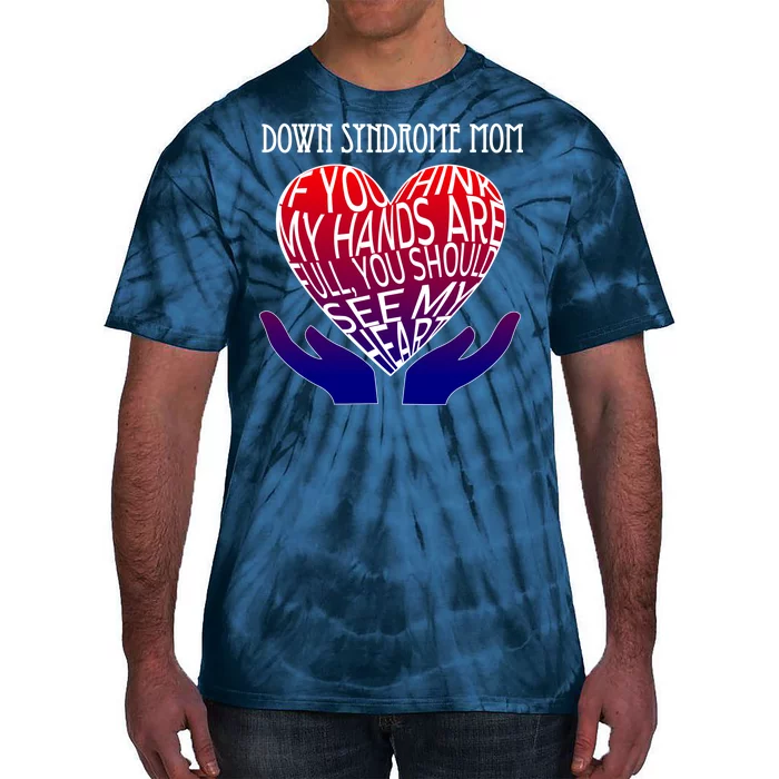 Down Syndrome Mom Tie-Dye T-Shirt