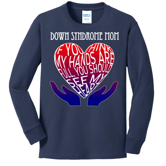 Down Syndrome Mom Kids Long Sleeve Shirt